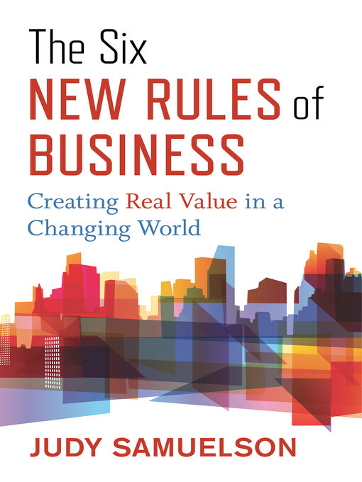 Title details for The Six New Rules of Business by Judy Samuelson - Available